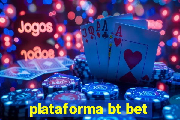 plataforma bt bet