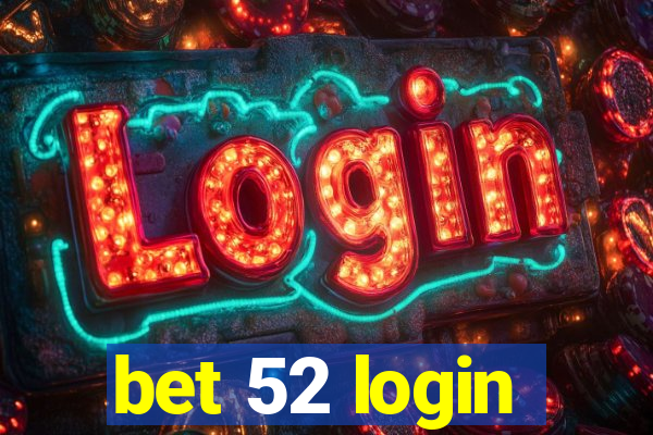 bet 52 login