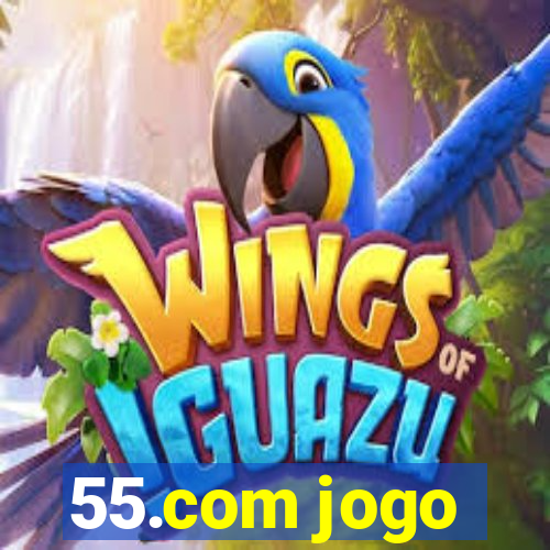 55.com jogo