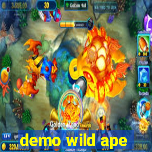 demo wild ape