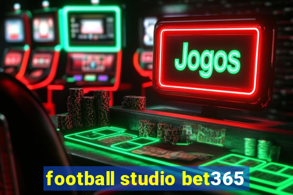 football studio bet365