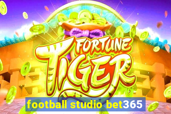 football studio bet365