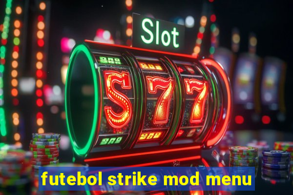 futebol strike mod menu