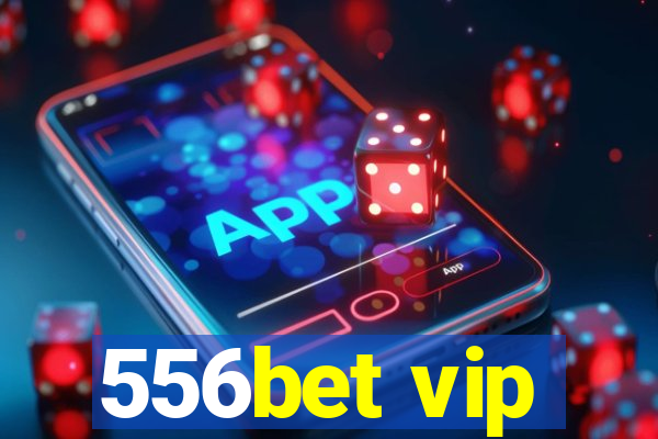 556bet vip