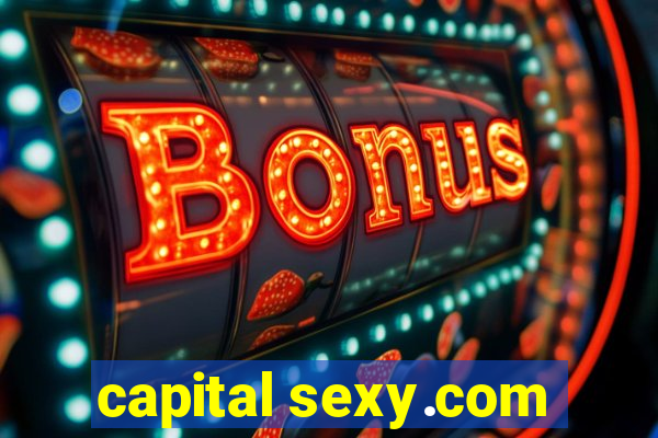 capital sexy.com