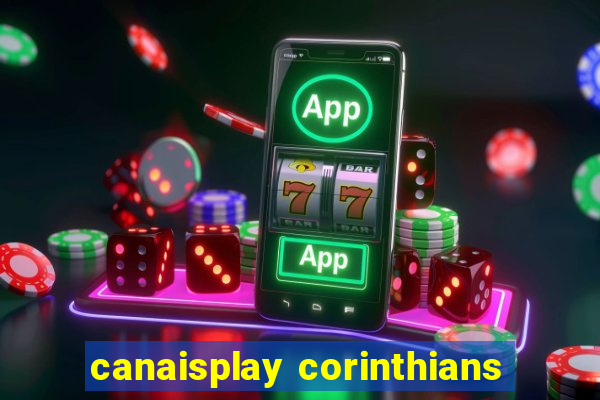 canaisplay corinthians