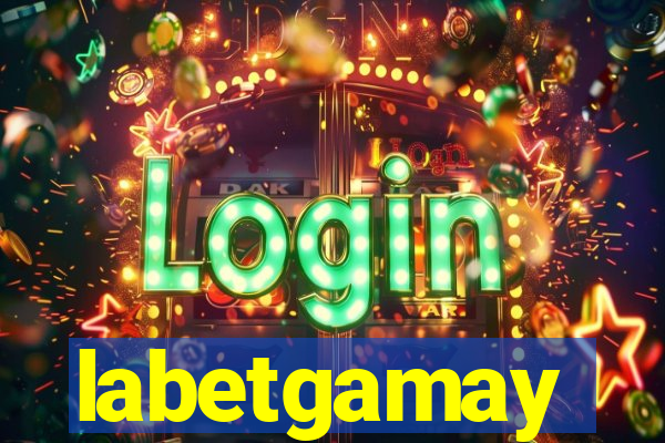 labetgamay