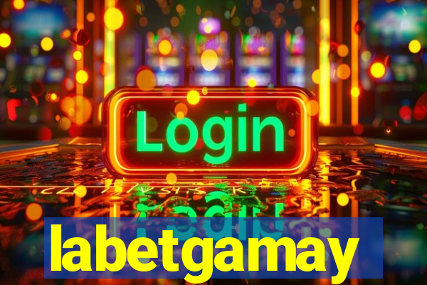 labetgamay