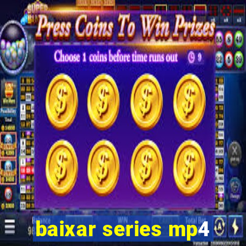 baixar series mp4