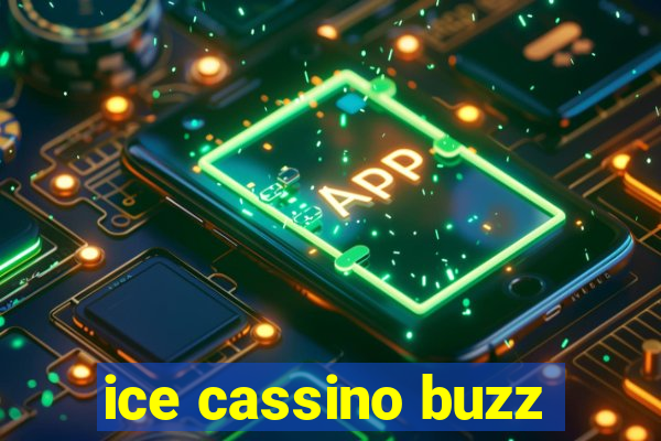 ice cassino buzz