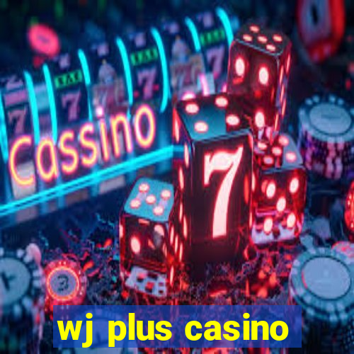 wj plus casino