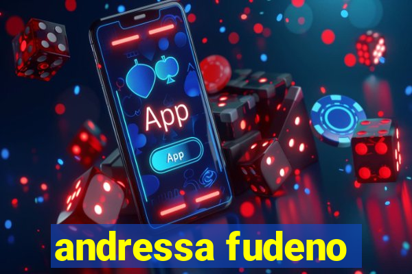 andressa fudeno