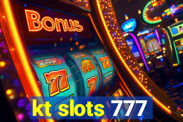 kt slots 777