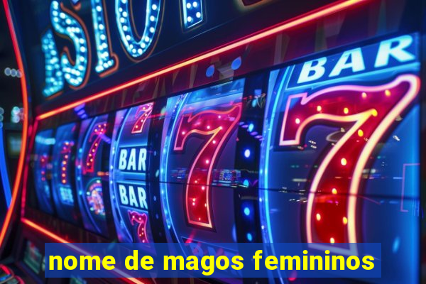nome de magos femininos