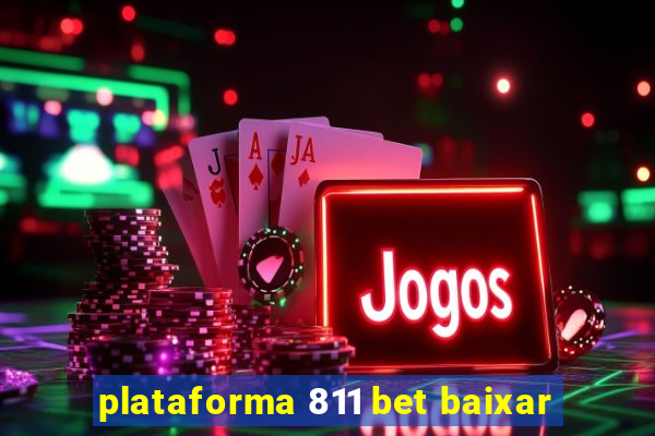 plataforma 811 bet baixar