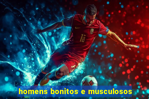 homens bonitos e musculosos