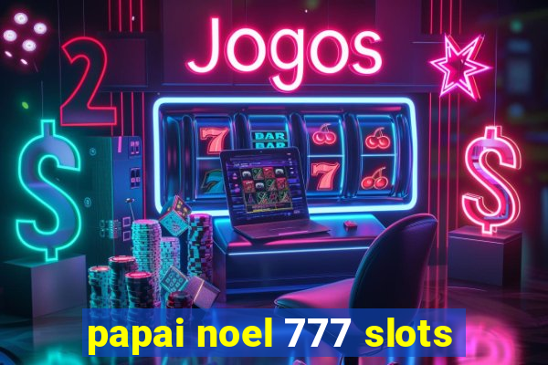 papai noel 777 slots