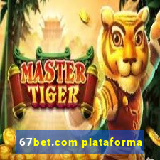 67bet.com plataforma