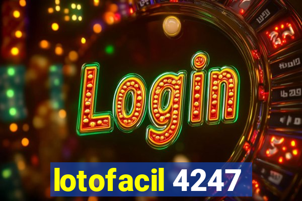 lotofacil 4247