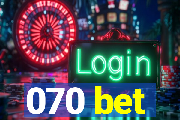 070 bet
