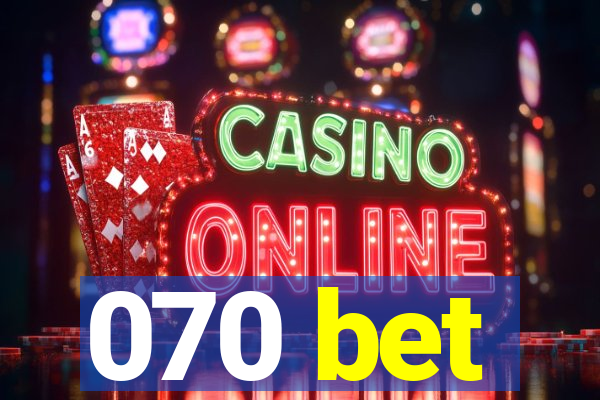 070 bet