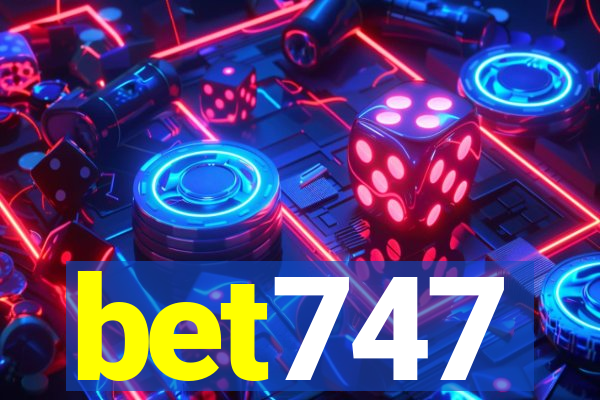 bet747