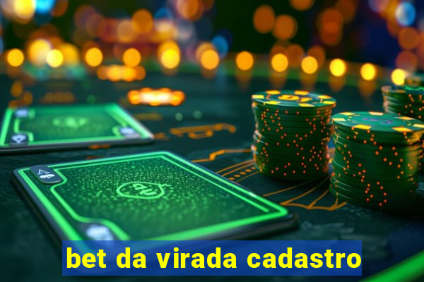 bet da virada cadastro