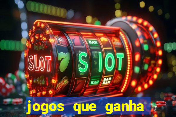 jogos que ganha dinheiro de verdade e rapido