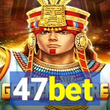 47bet