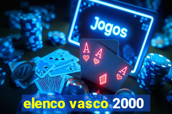 elenco vasco 2000