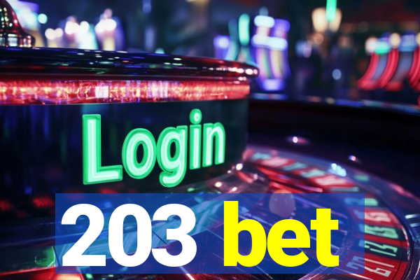203 bet