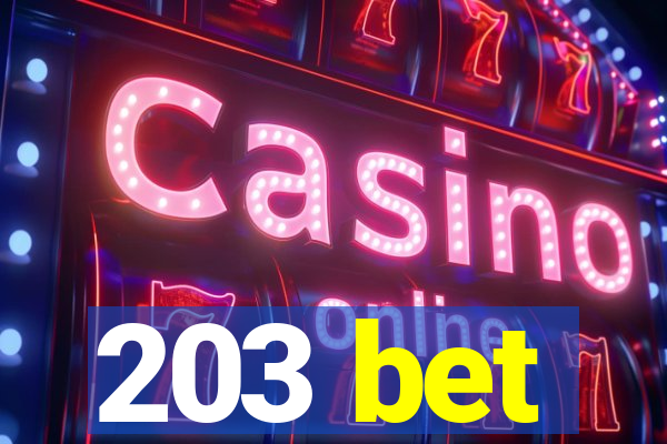 203 bet