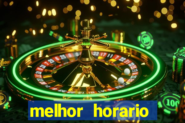 melhor horario jogar aviator