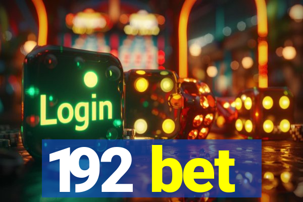 192 bet