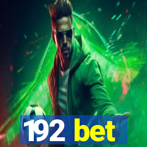 192 bet