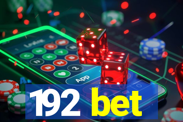 192 bet