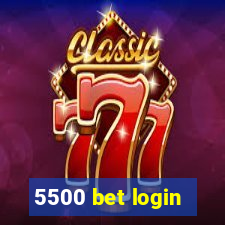 5500 bet login