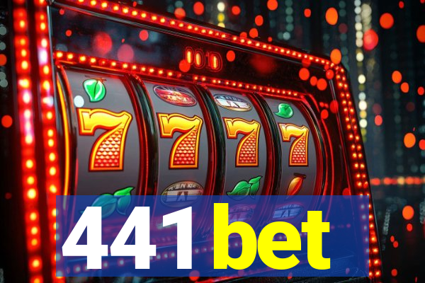 441 bet