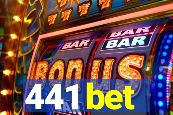 441 bet