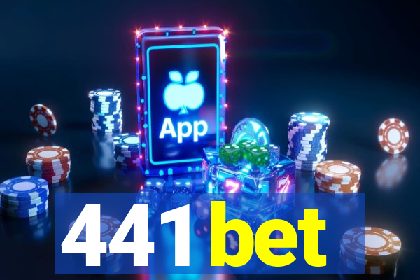 441 bet