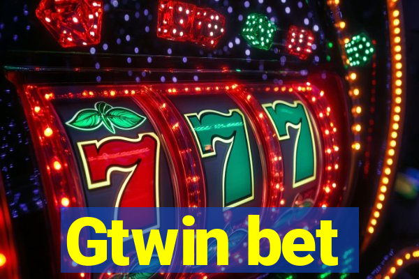 Gtwin bet