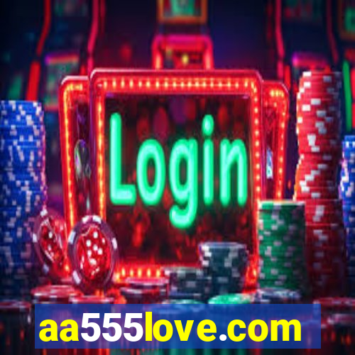 aa555love.com