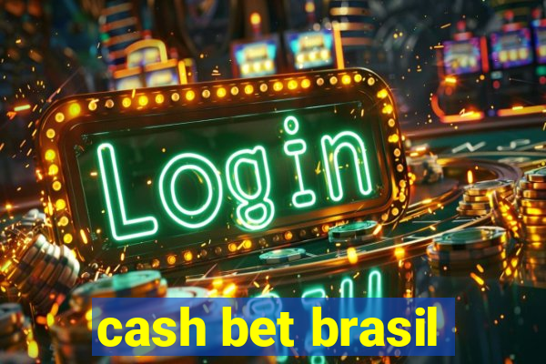 cash bet brasil