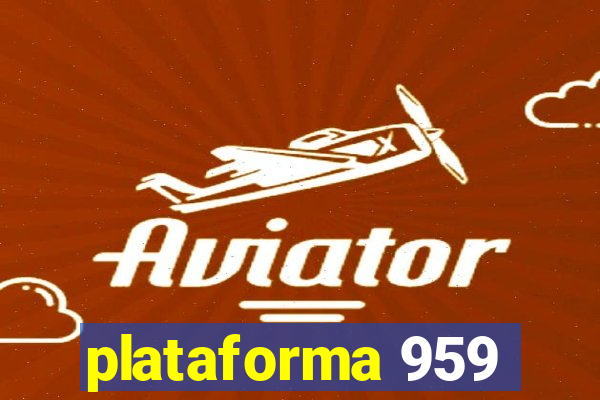 plataforma 959