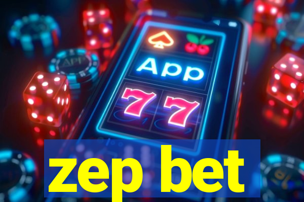zep bet