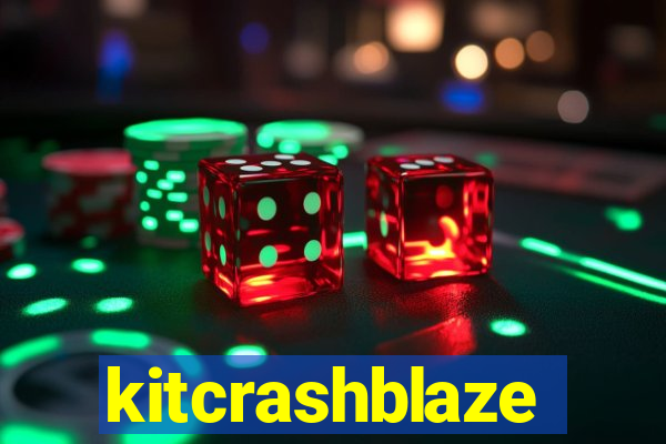 kitcrashblaze