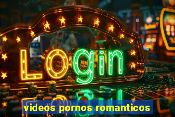 videos pornos romanticos