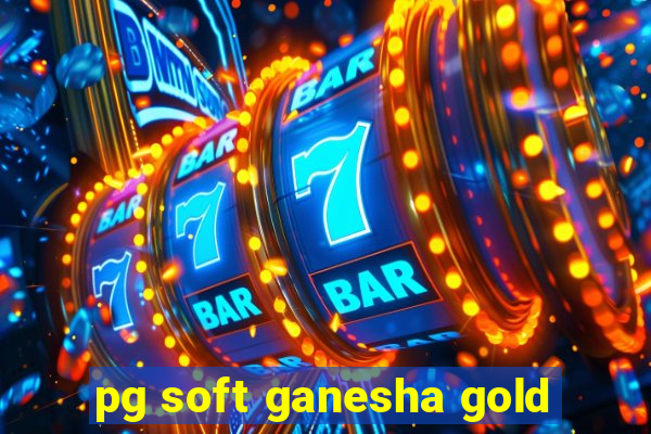 pg soft ganesha gold