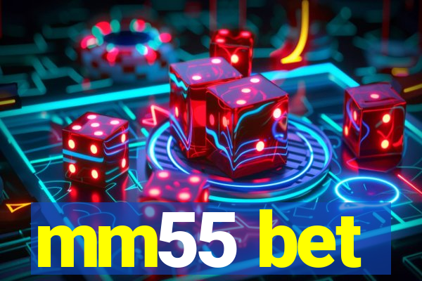 mm55 bet