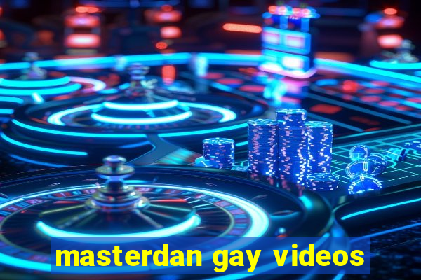 masterdan gay videos